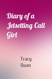 Diary of a Jetsetting Call Girl