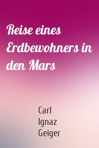 Reise eines Erdbewohners in den Mars