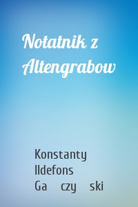 Notatnik z Altengrabow