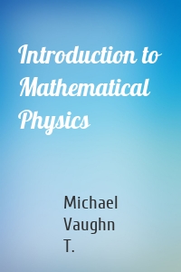 Introduction to Mathematical Physics