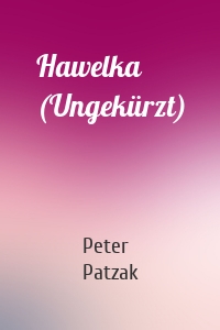 Hawelka (Ungekürzt)