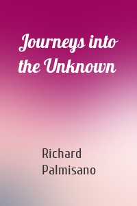 Journeys into the Unknown