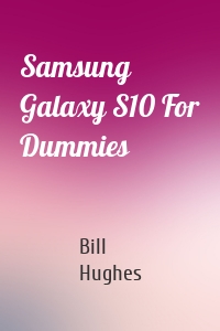 Samsung Galaxy S10 For Dummies