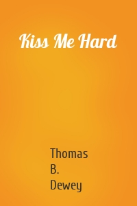 Kiss Me Hard