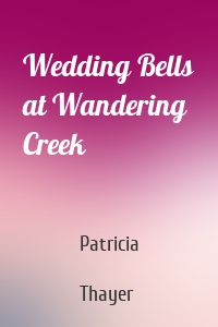 Wedding Bells at Wandering Creek