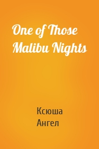 One of Those Malibu Nights