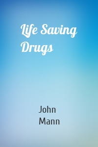 Life Saving Drugs