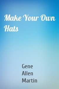Make Your Own Hats