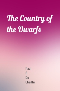 The Country of the Dwarfs