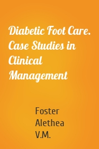 Diabetic Foot Care. Case Studies in Clinical Management