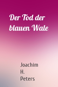 Der Tod der blauen Wale