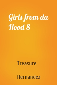 Girls from da Hood 8