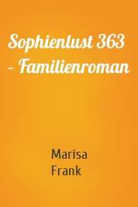 Sophienlust 363 – Familienroman