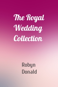 The Royal Wedding Collection