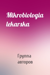 Mikrobiologia lekarska