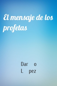 El mensaje de los profetas