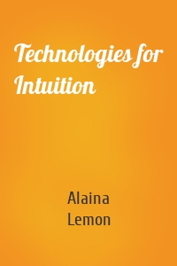 Technologies for Intuition