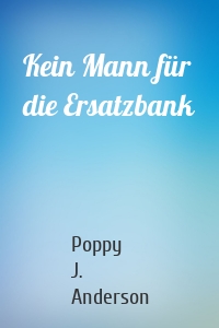 Kein Mann für die Ersatzbank