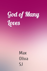 God of Many Loves