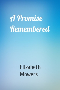A Promise Remembered