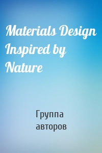 Materials Design Inspired by Nature