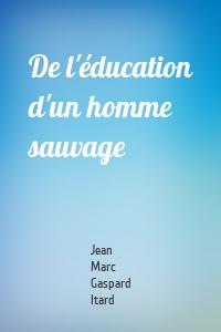 De l'éducation d'un homme sauvage