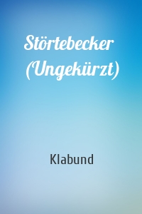 Störtebecker (Ungekürzt)