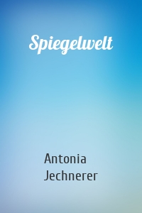 Spiegelwelt