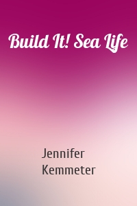 Build It! Sea Life