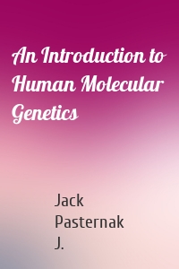 An Introduction to Human Molecular Genetics