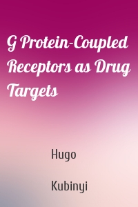 G Protein-Coupled Receptors as Drug Targets