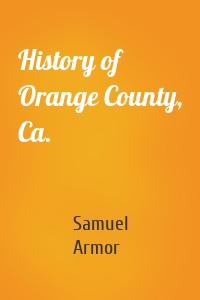 History of Orange County, Ca.