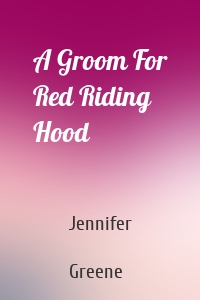 A Groom For Red Riding Hood
