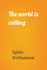 The world is calling