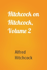 Hitchcock on Hitchcock, Volume 2