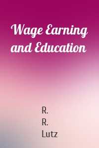 Wage Earning and Education