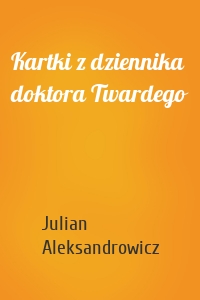 Kartki z dziennika doktora Twardego
