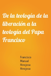 De la teología de la liberación a la teología del Papa Francisco
