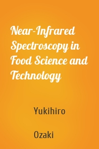 Near-Infrared Spectroscopy in Food Science and Technology