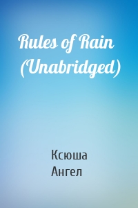 Rules of Rain (Unabridged)