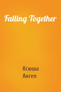 Falling Together