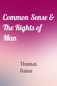 Common Sense & The Rights of Man