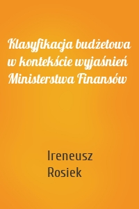 Klasyfikacja budżetowa w kontekście wyjaśnień Ministerstwa Finansów