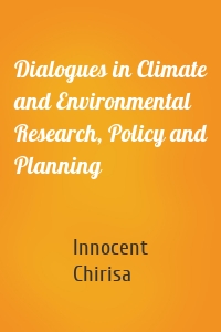 Dialogues in Climate and Environmental Research, Policy and Planning