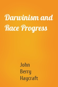 Darwinism and Race Progress