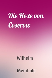 Die Hexe von Coserow