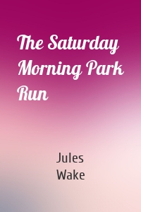 The Saturday Morning Park Run