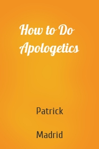 How to Do Apologetics
