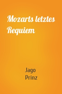 Mozarts letztes Requiem