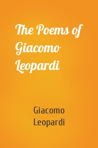 The Poems of Giacomo Leopardi